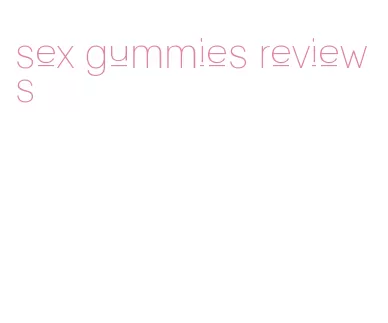 sex gummies reviews