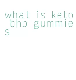 what is keto bhb gummies