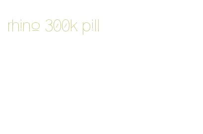 rhino 300k pill