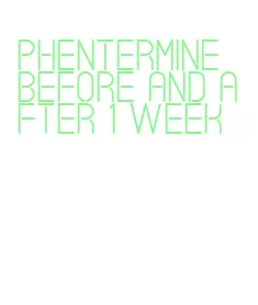 phentermine before and after 1 week