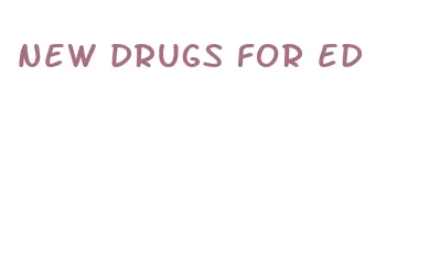 new drugs for ed