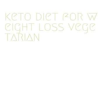 keto diet for weight loss vegetarian