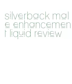 silverback male enhancement liquid review