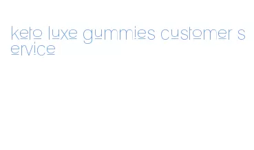 keto luxe gummies customer service