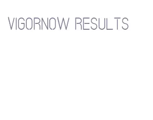 vigornow results