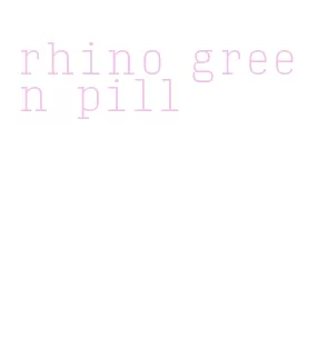 rhino green pill