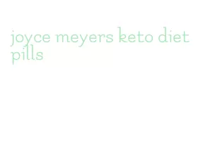 joyce meyers keto diet pills