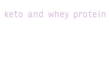 keto and whey protein