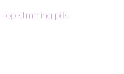 top slimming pills