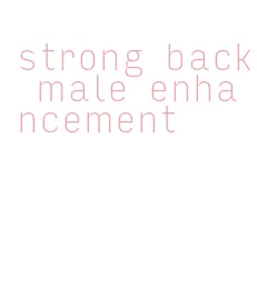 strong back male enhancement