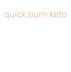 quick burn keto