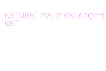 natural male enlargement