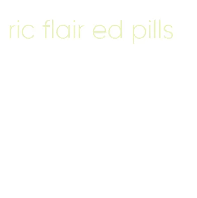 ric flair ed pills