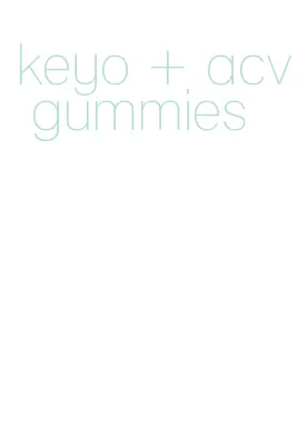 keyo + acv gummies