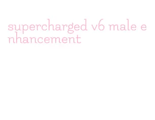 supercharged v6 male enhancement