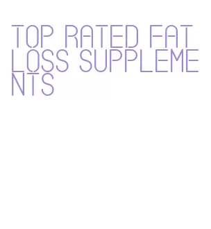 top rated fat loss supplements