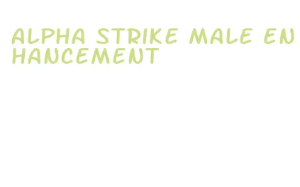 alpha strike male enhancement