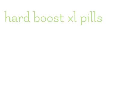 hard boost xl pills