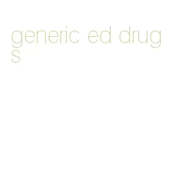 generic ed drugs