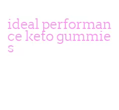 ideal performance keto gummies