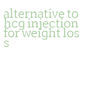 alternative to hcg injection for weight loss