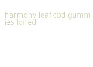 harmony leaf cbd gummies for ed