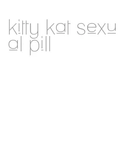 kitty kat sexual pill