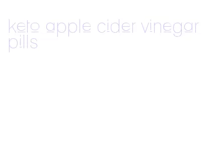 keto apple cider vinegar pills