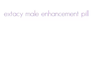 extacy male enhancement pill