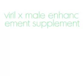 viril x male enhancement supplement