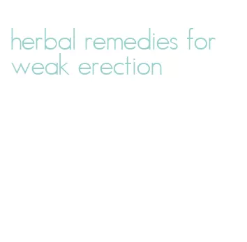 herbal remedies for weak erection