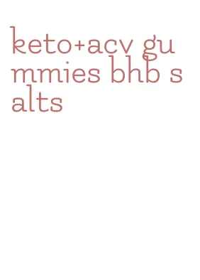 keto+acv gummies bhb salts