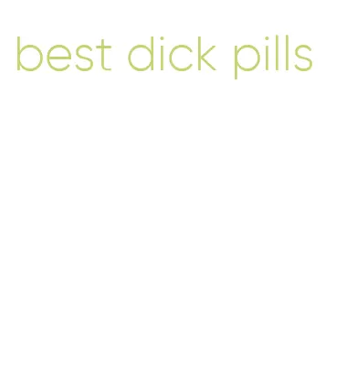 best dick pills