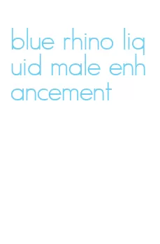 blue rhino liquid male enhancement