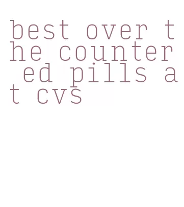 best over the counter ed pills at cvs