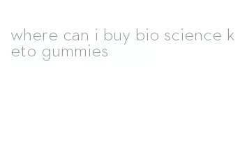 where can i buy bio science keto gummies