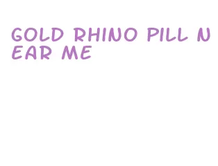 gold rhino pill near me