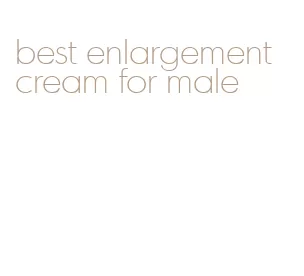 best enlargement cream for male