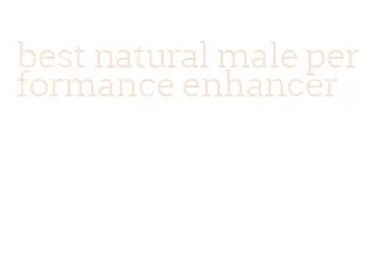 best natural male performance enhancer