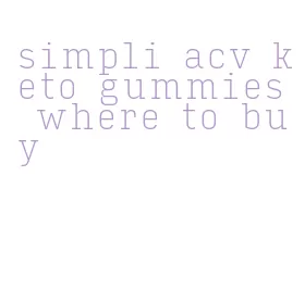 simpli acv keto gummies where to buy