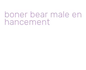 boner bear male enhancement