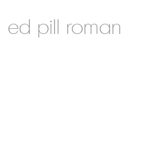 ed pill roman