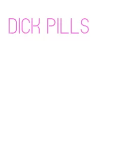 dick pills