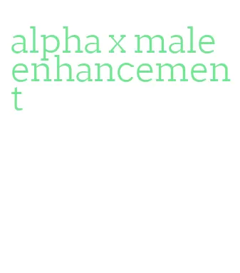 alpha x male enhancement