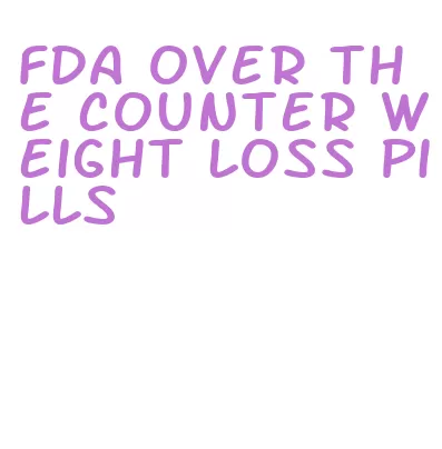 fda over the counter weight loss pills