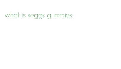 what is seggs gummies