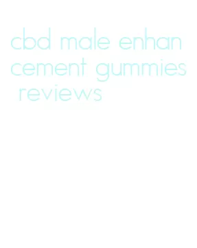 cbd male enhancement gummies reviews