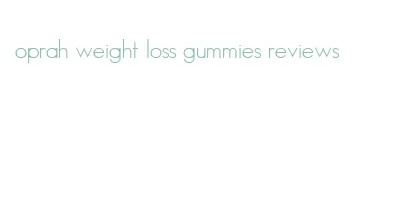 oprah weight loss gummies reviews