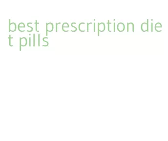 best prescription diet pills