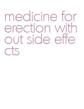 medicine for erection without side effects